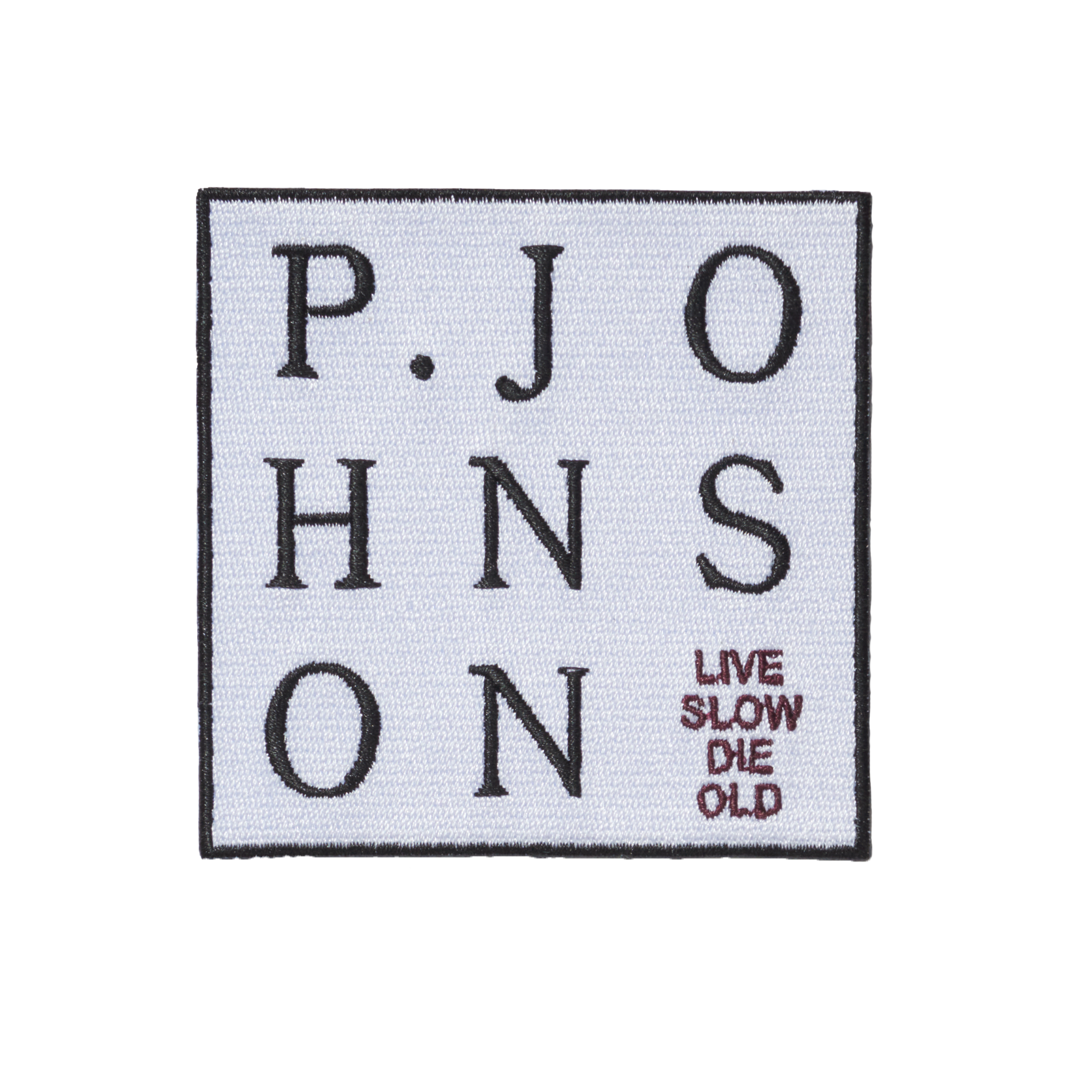 P Johnson Live Slow Die Old Badge